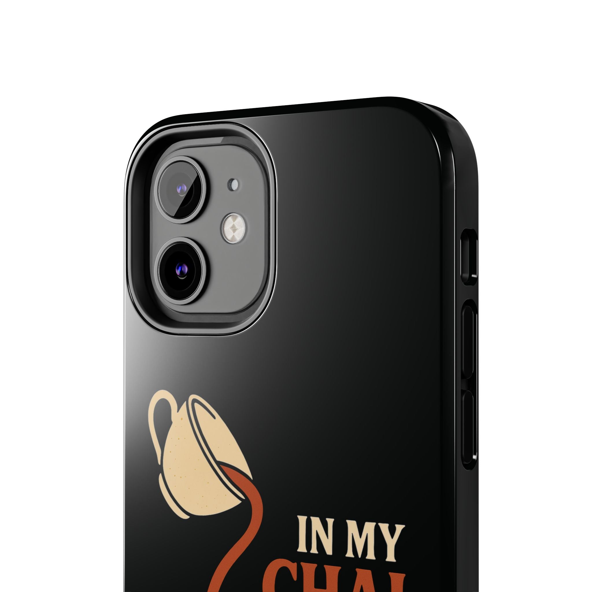 In My Chai and Chill Era Case