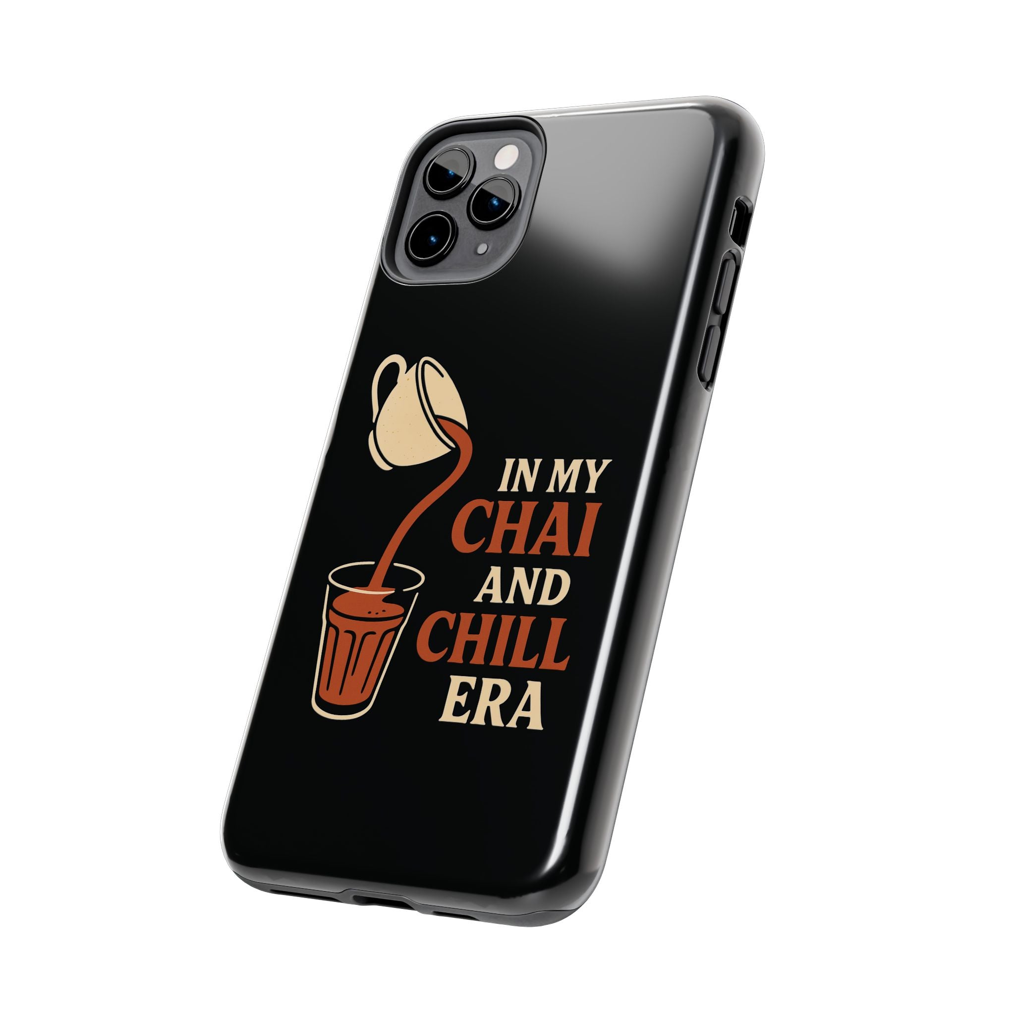 In My Chai and Chill Era Case