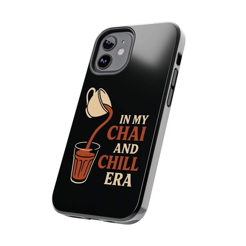 In My Chai and Chill Era Case