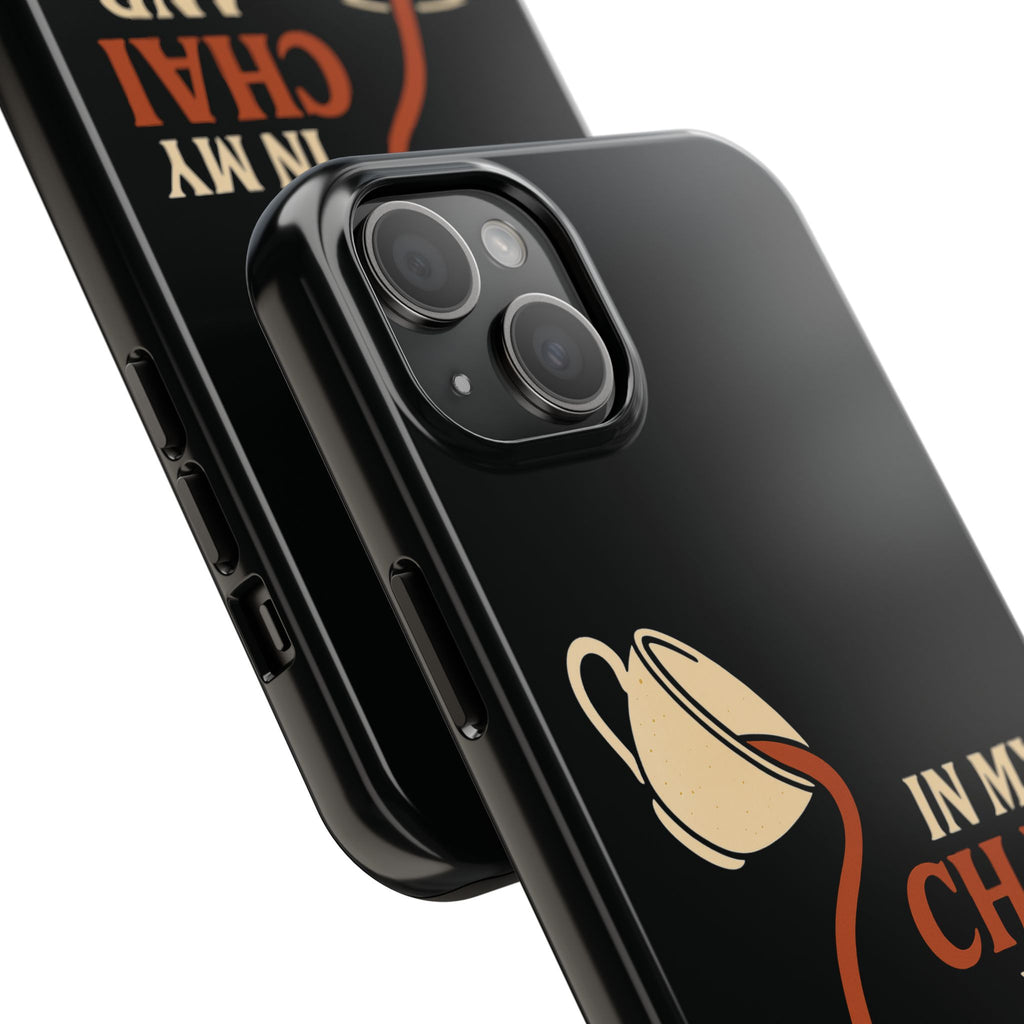 In My Chai and Chill Era Case