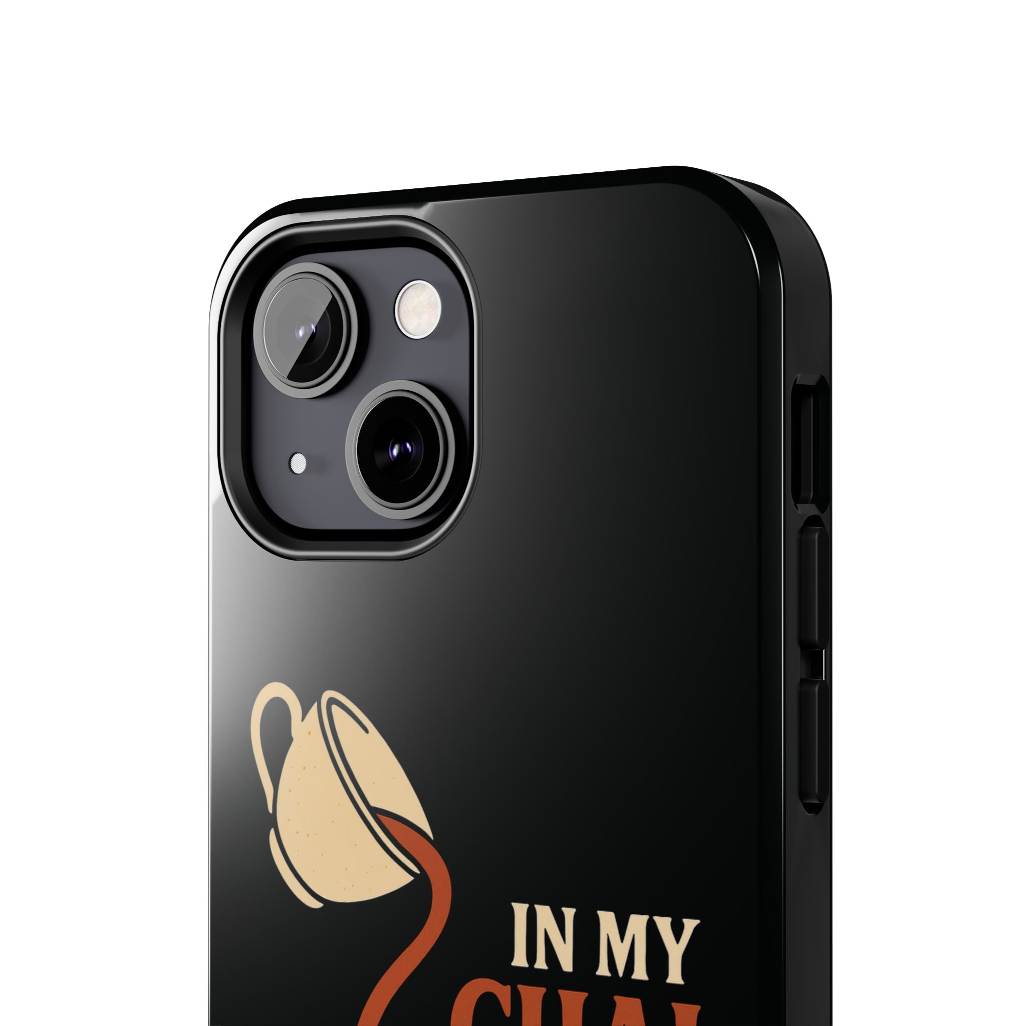 In My Chai and Chill Era Case