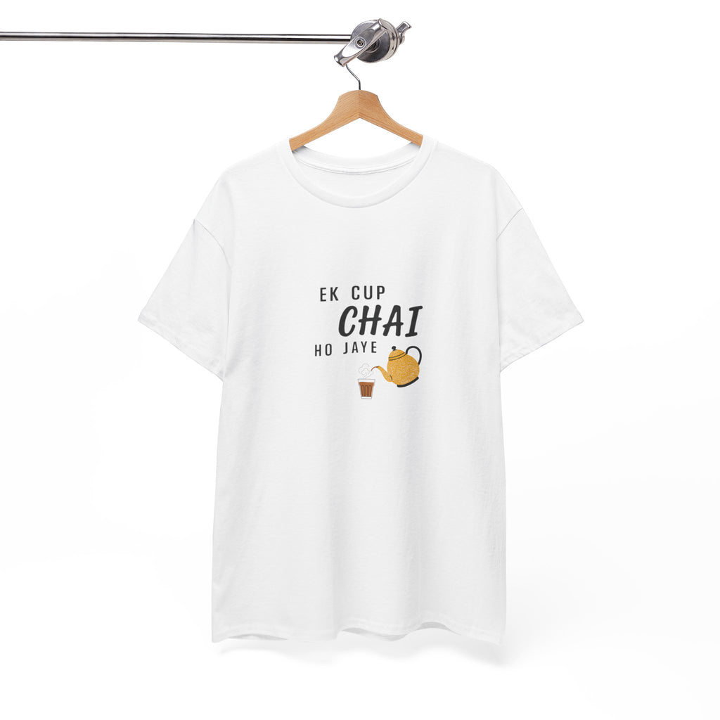 Ek Cup Chai Ho Jaye Unisex T-Shirt