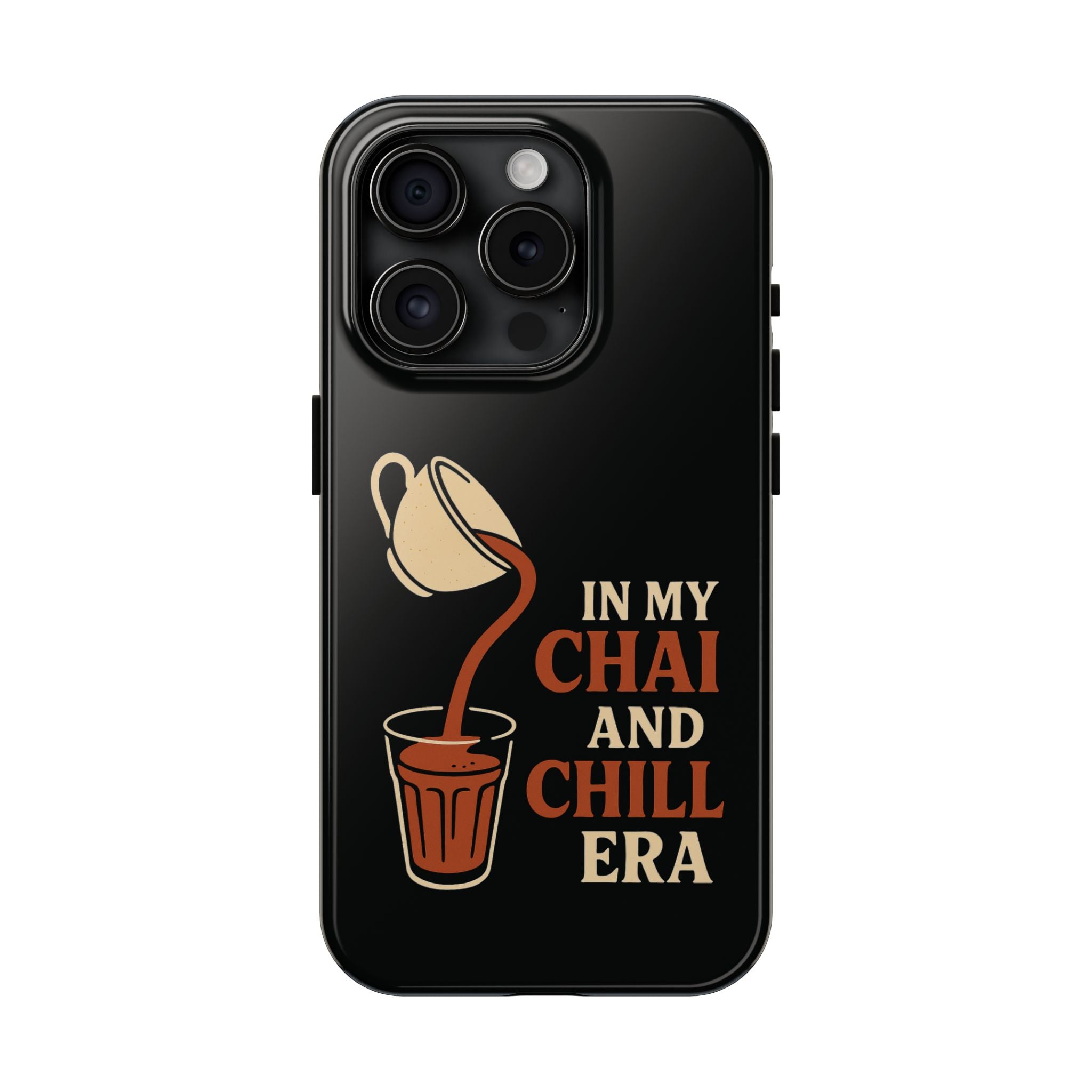 In My Chai and Chill Era Case