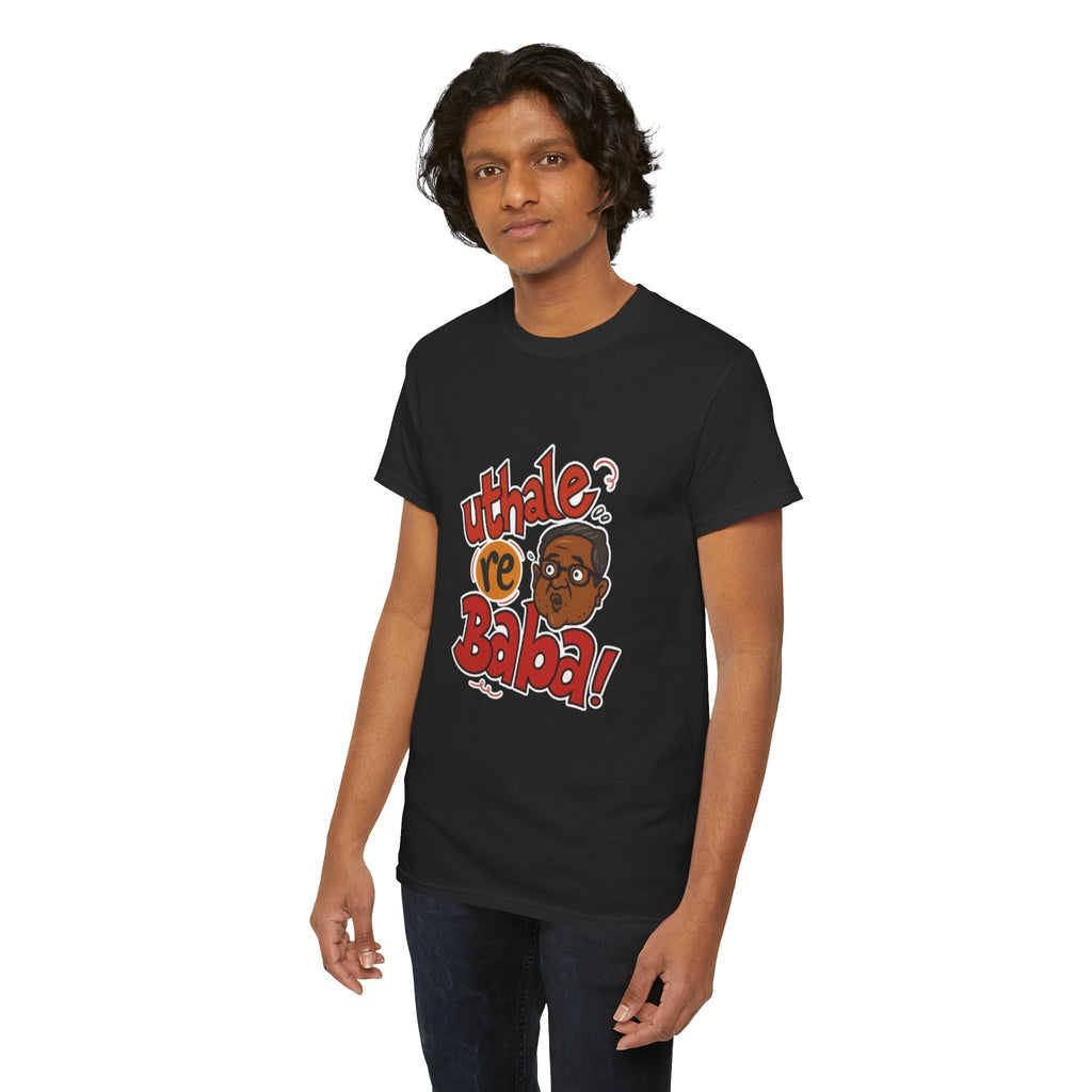 Uthale Re Baba- Baburau Meme Unisex Tshirt