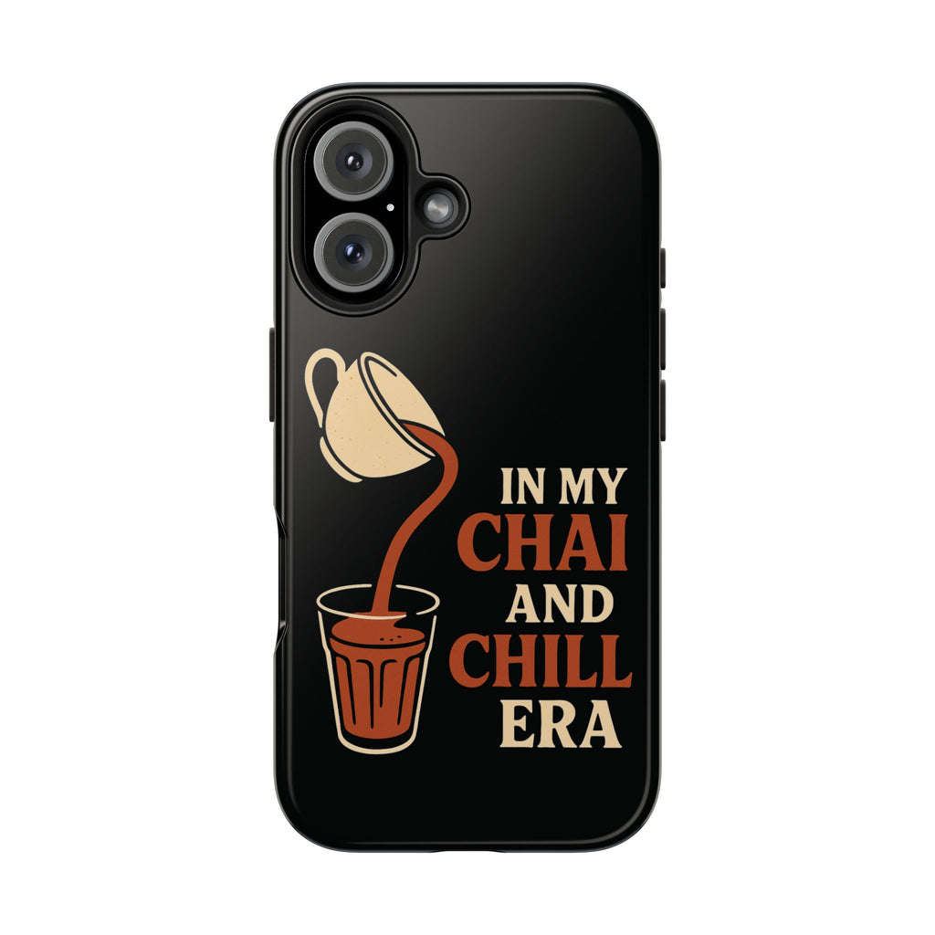 In My Chai and Chill Era Case