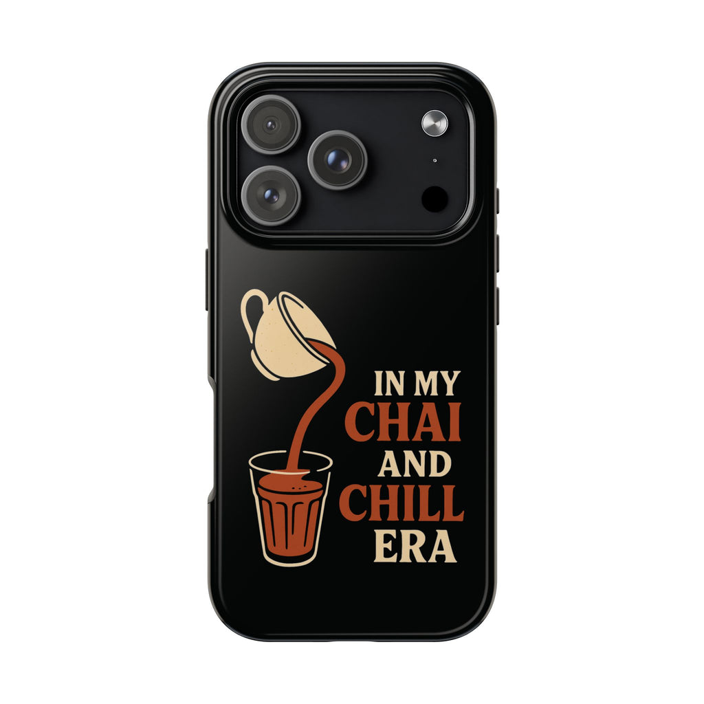 In My Chai and Chill Era Case