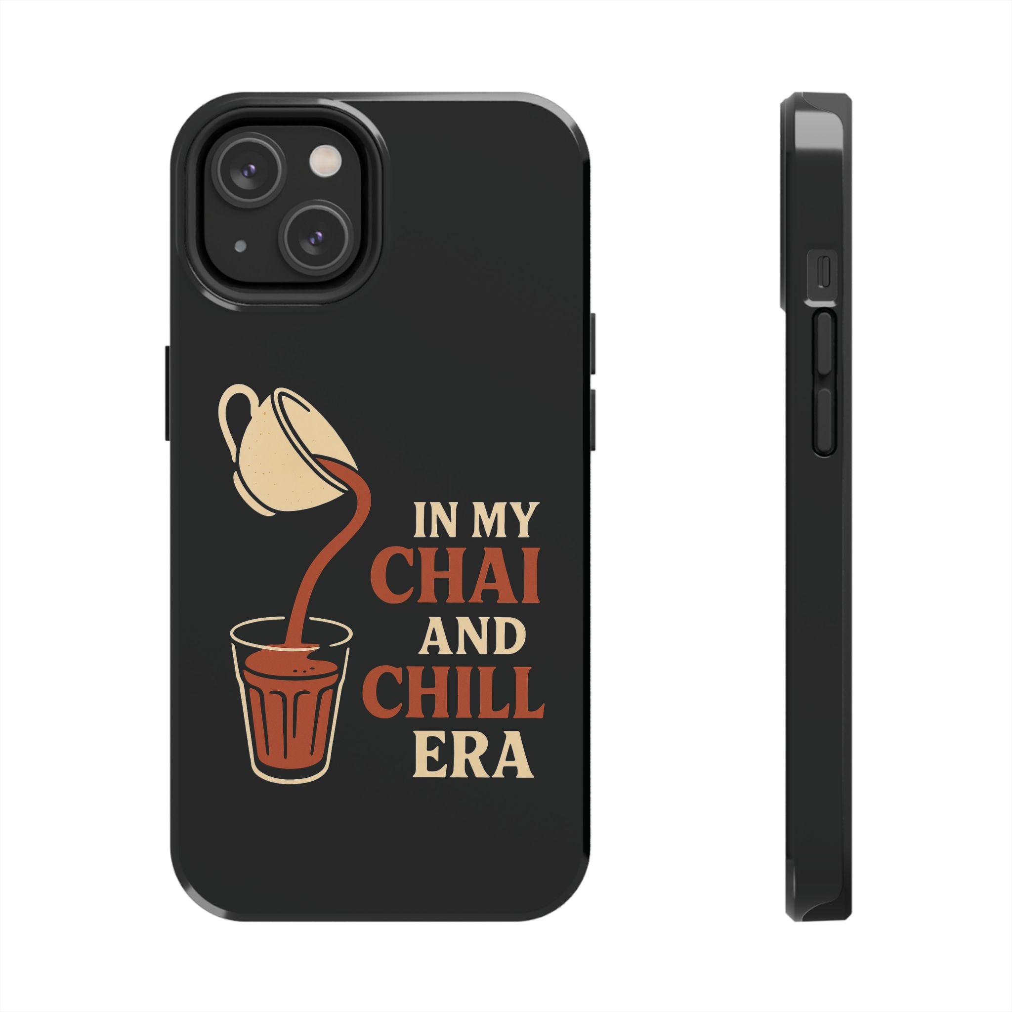 In My Chai and Chill Era Case