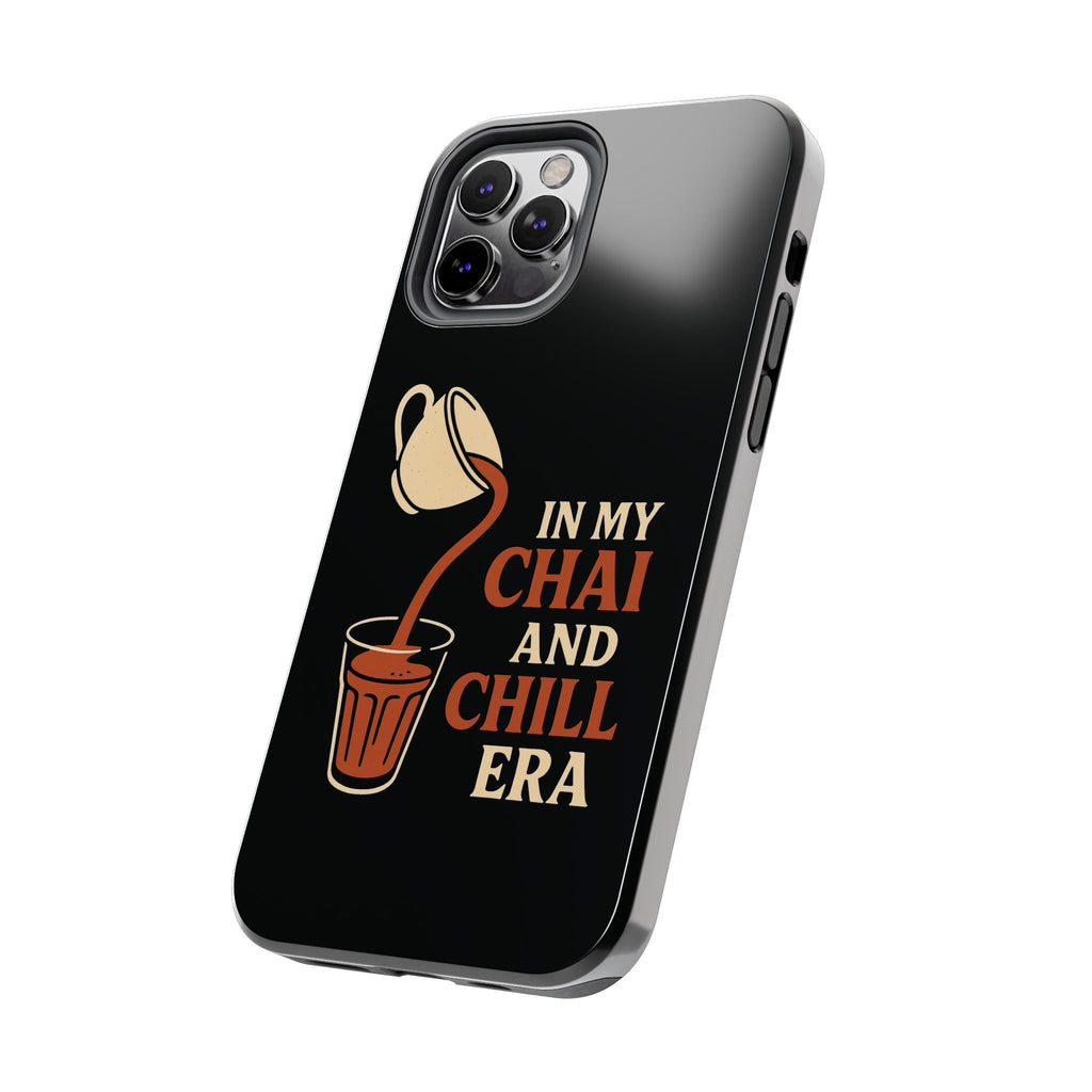 In My Chai and Chill Era Case