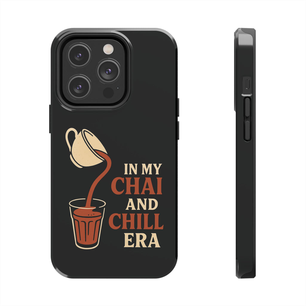 In My Chai and Chill Era Case