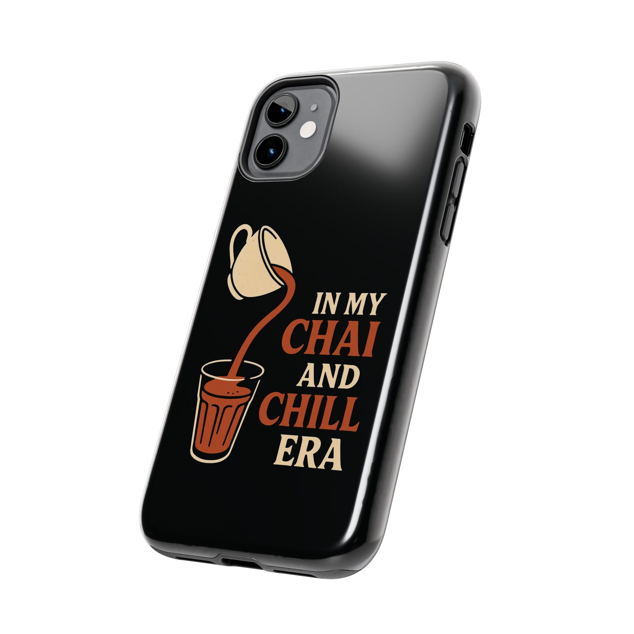In My Chai and Chill Era Case