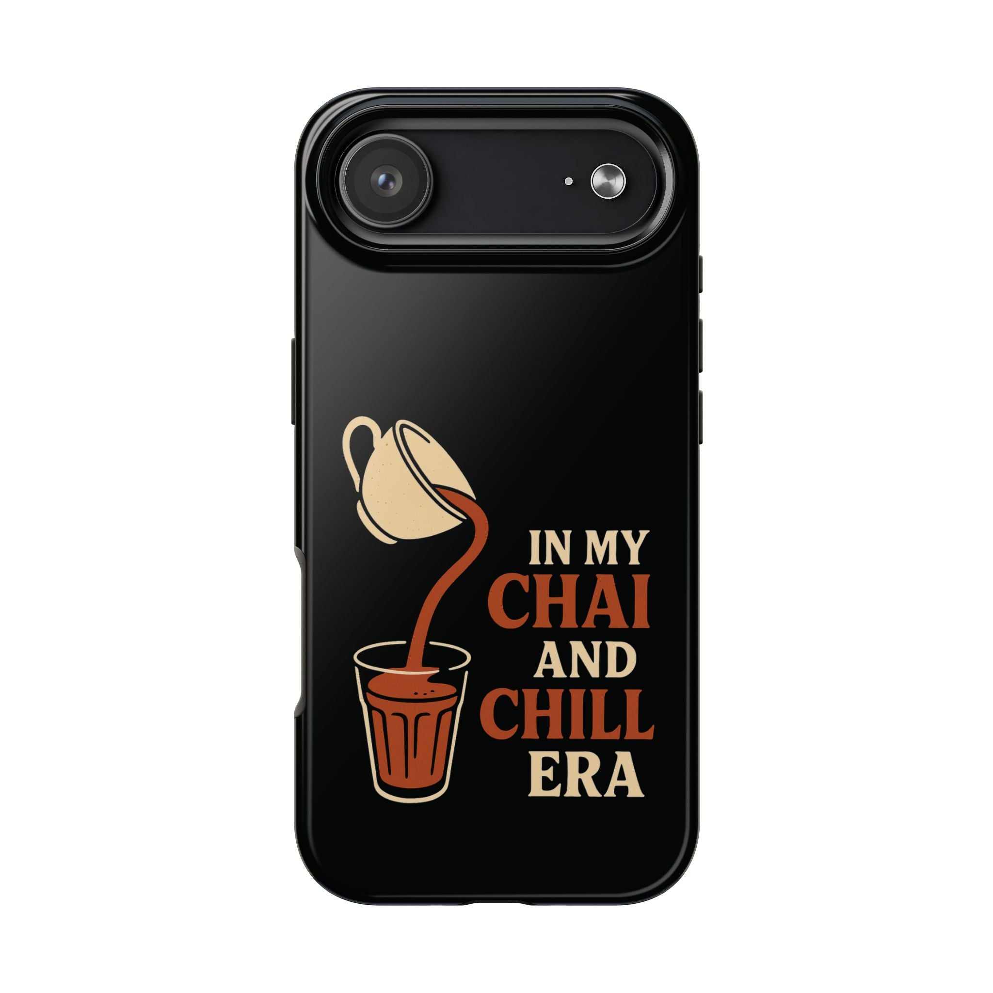 In My Chai and Chill Era Case