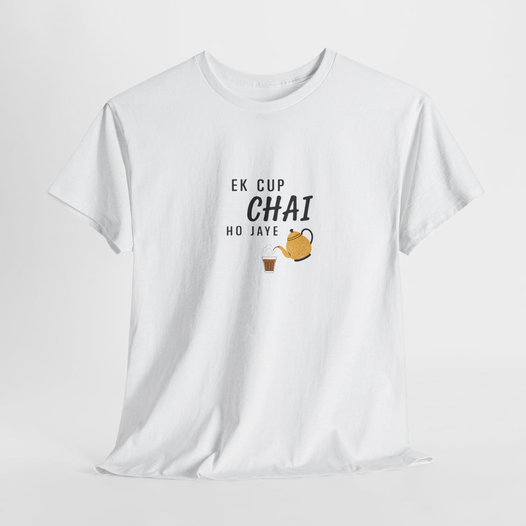 Ek Cup Chai Ho Jaye Unisex T-Shirt