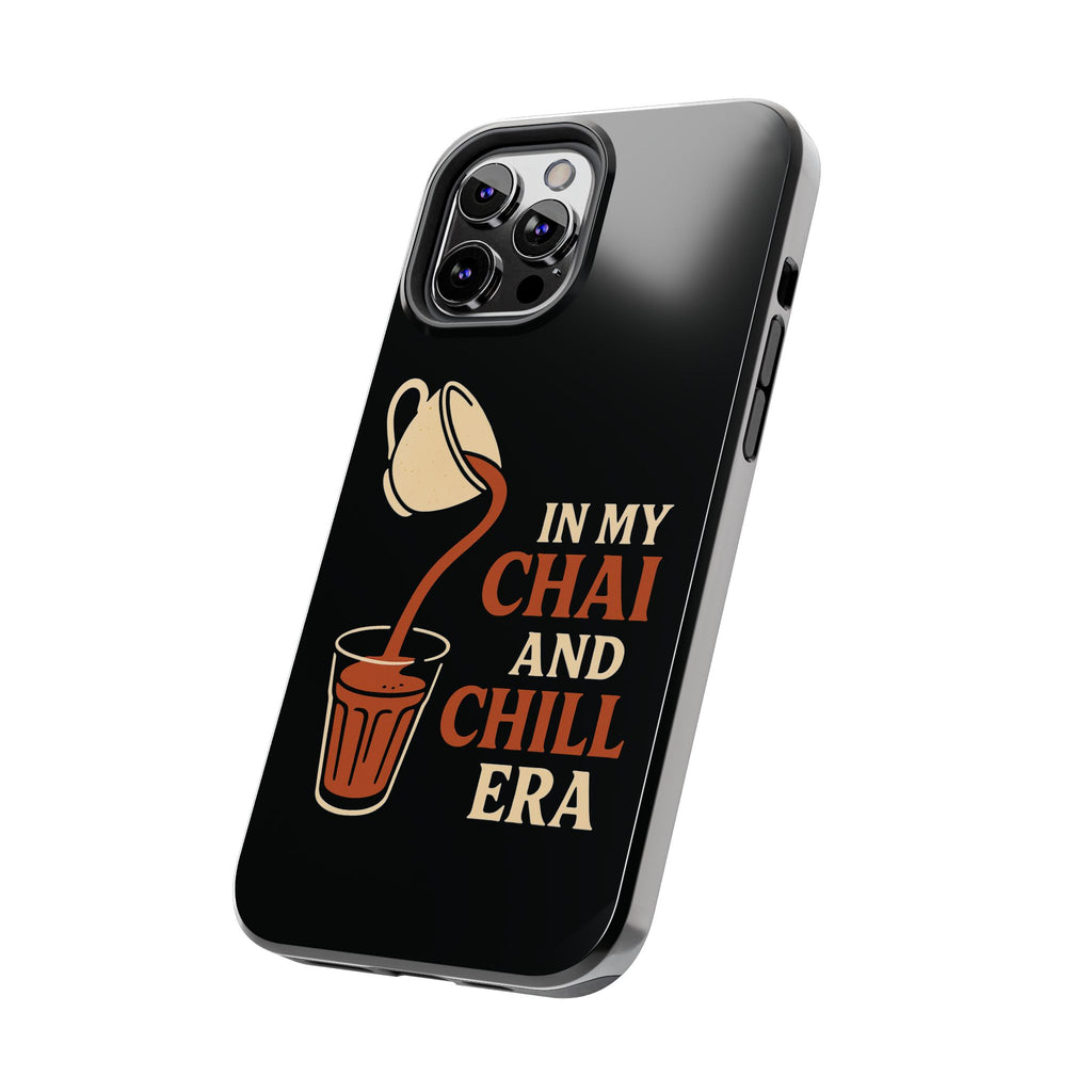 In My Chai and Chill Era Case