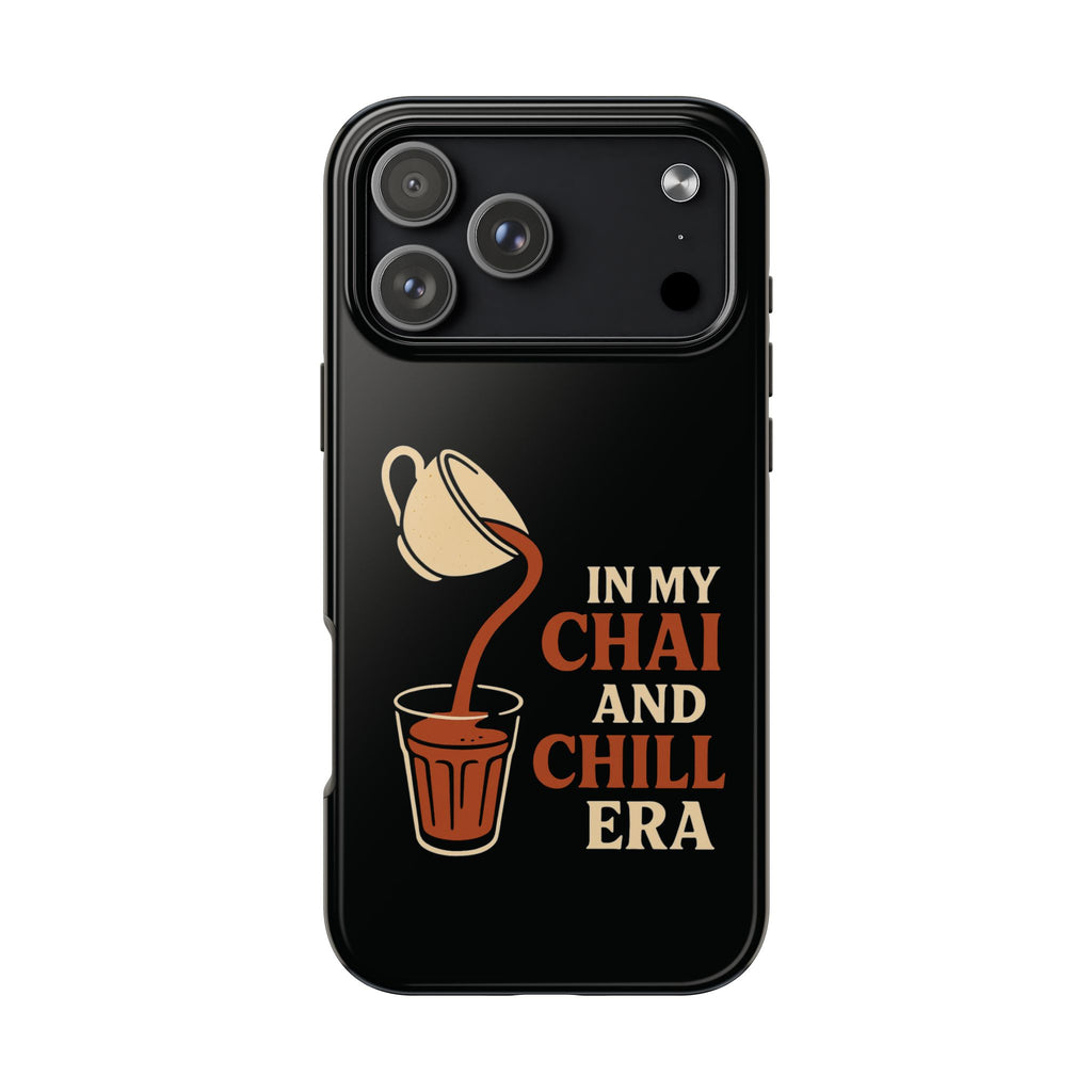 In My Chai and Chill Era Case