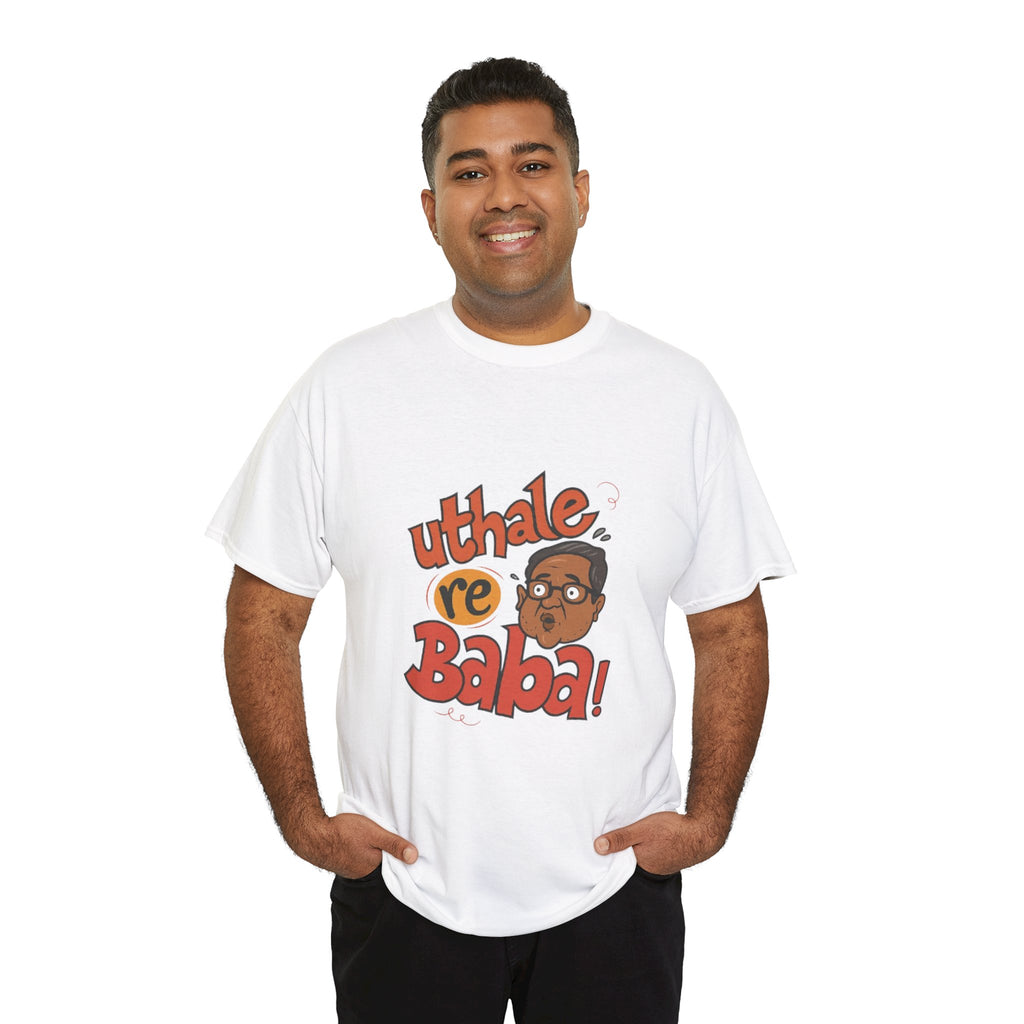 Uthale Re Baba- Baburau Meme Unisex Tshirt