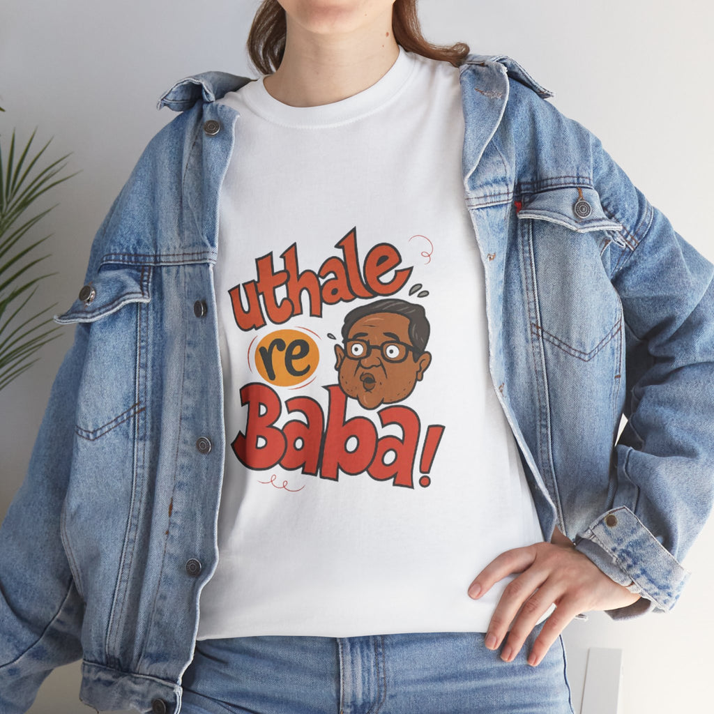 Uthale Re Baba- Baburau Meme Unisex Tshirt