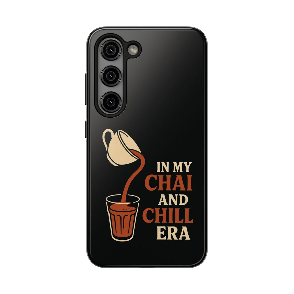 In My Chai and Chill Era Case