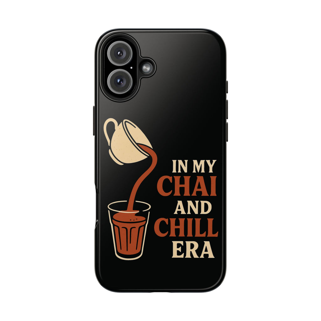 In My Chai and Chill Era Case